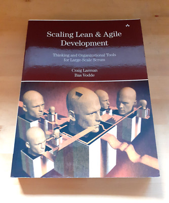 Scaling Lean And Agile Development - Thinking and Organizational Tools