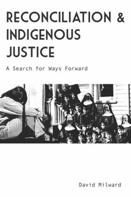 David Milward Reconciliation and Indigenous Justice (Paperback) (UK IMPORT)