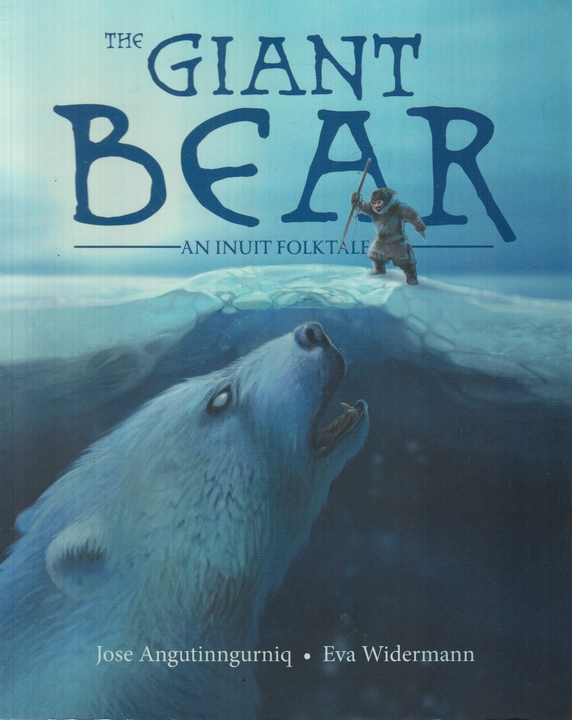 The Giant Bear: An Inuit Folktale - Jose Angutinngurniq - Good - Paperback