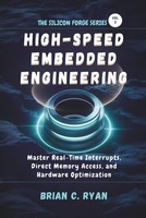 High-Speed Embedded Engineering: Master Real-Time Systems &