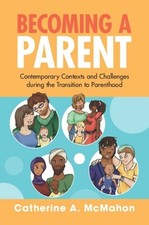 Image of Becoming a Parent: Contemporary Contexts and Challenges during the Transition to