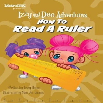 Izzy and Dee Adventures - How to read a Ruler Izzy House Hardcove