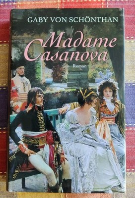 Gaby von Schönthan MADAME CASANOVA Bechtermünz Vlg. 1999 (Hardcover)