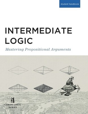 Canon Press Intermediate Logic (Student Edition) (Taschenbuch) (US IMPORT)