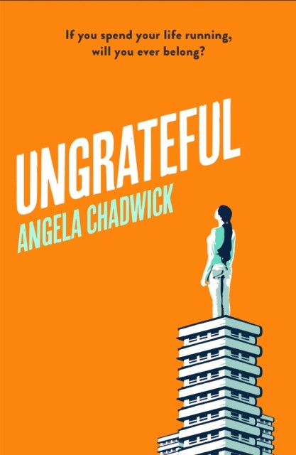 Ungrateful by Angela Chadwick (Hardback Book)