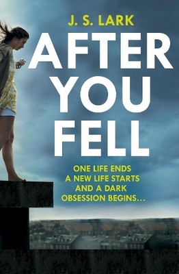 After You Fell: A creepy, page-turning and completely grippin by Lark 0008366152