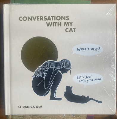 Conversations With My Cat - Hardcover Danica Gim BRAND NEW SEALED