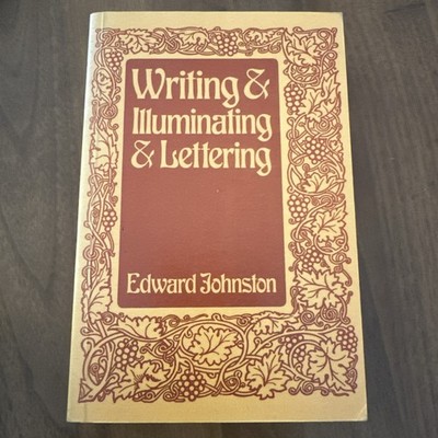 Writing & Illuminating & Lettering by Edward Johnston 1977 TPB Pitman UK