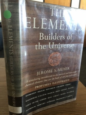 1957 Jerome Meyer The Elements Builders Of The Universe Mathematics X Library