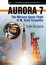 Aurora 7: The Mercury Space Flight of M. Scott Carpenter by Colin Burgess (Engli