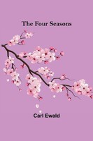 Carl Ewald | The Four Seasons | Taschenbuch | Englisch (2022) | Alpha Editions