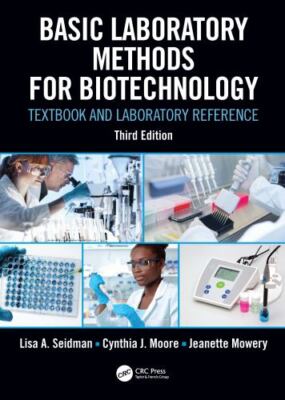 Basic Laboratory Methods for Biotechnology: Textbook and Laboratory Reference b