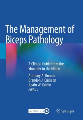 Romeo - Management of Biceps Pathology   A Clinical Guide from the Sho - X555z