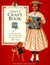 Addy's Craft Book: A Look at Crafts from the Past w/Projects You Can Make Today
