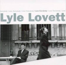I Love Everybody - Audio CD By Lyle Lovett - GOOD