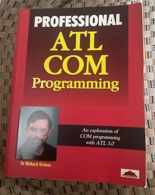 Professional Ser.: ATL COM Programming by Richard Grimes (1998, Trade Paperback)