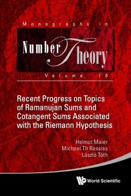 Recent Progress On Topics Of Ramanujan Sums And Cotangent Sum... - 9789811246883
