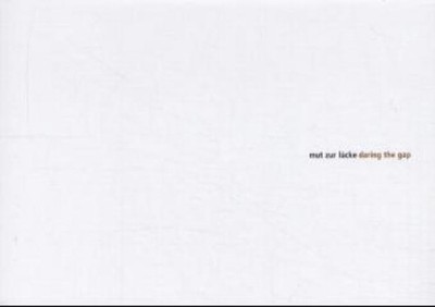 Mut Zur Lucke/Braving the Gap