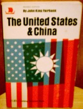 THE UNITED STATES AND CHINA By John King Fairbank *Excellent Condition*