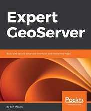 Expert GeoServer.New 9781789538601 Fast F…
