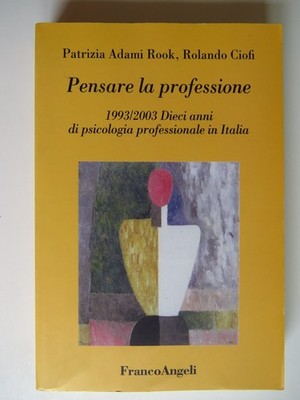 Den Beruf denken - Patrizia Adami - FrancoAngeli 2004 Psychologie