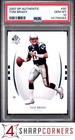 2007 SP AUTHENTIC #90 TOM BRADY PATRIOTS PSA 10