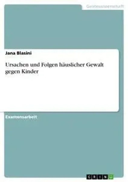 Jana Blasini | Ursachen Und Folgen HäUslicher Gewalt Gegen Kinder | Taschenbuch-image