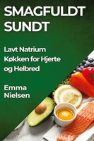 Emma Nielsen | Smagfuldt Sundt | Taschenbuch | DäNisch (2024) | Emma Nielsen