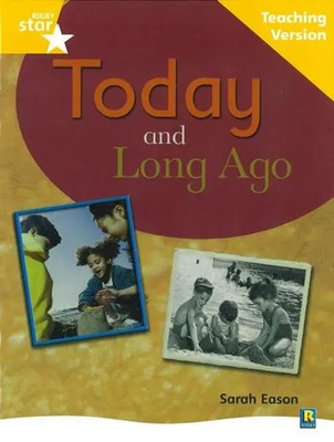Rigby Star Non-fiction Guided Reading Yellow Level: Long Ago and Today...