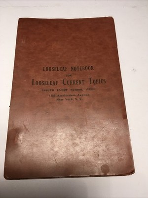 VTG! 1922/1923  Looseleaf Notebook for LOOSELEAF CURRENT TOPICS MINT PAGES!!!