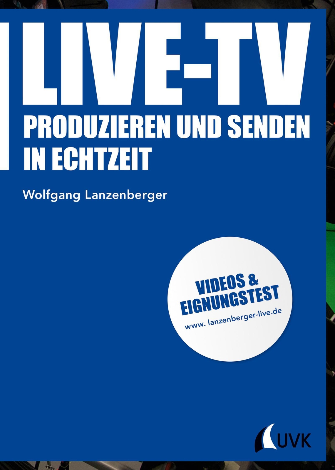 Thumbnail - Live-tv | Produzieren Und Senden In Echtzeit | Wolfgang Lanzenberger |