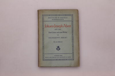 170076 Hermann Abert JOHANN JOSEPH ABERT 1832-1915; Sein Leben und seine Werke