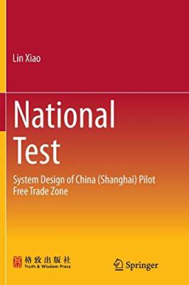 National Test : System Design of China (Shanghai) Pilot Free Trade Zone        