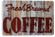 TIN SIGN Fresh Brewed Rustic Coffee Sign Store Farm Shop Café Kitchen A068