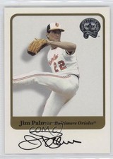 2001 Fleer Greats of the Game Auto Jim Palmer Auto HOF 10lp