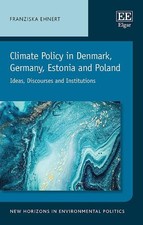 Franziska Ehner Climate Policy in Denmark, Germany, Estonia and Polan (Hardback)