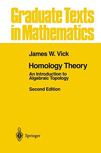Homology Theory : An Introduction to Algebraic Topology by Vick, W. New<-