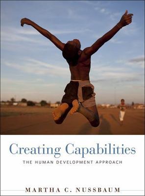 Creating Capabilities: The Human Development Approach by Nussbaum, Martha C.