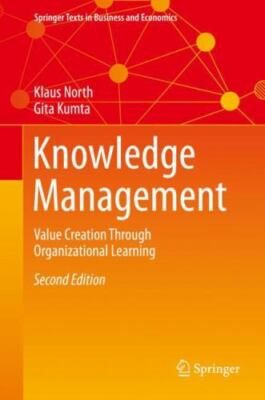 Knowledge Management : Value Creation Through Organizational Learning, Hardco...