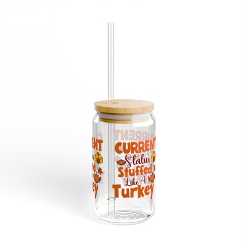 Funny "Current Status Stuffed Like Turkey" Sipper Glass - Thanksgiving Gift - Picture 5 of 5