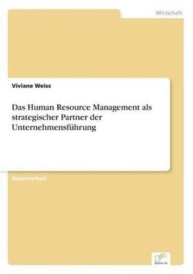 Das Human Resource Management als strategischer Partner der Unternehmensfhrung b
