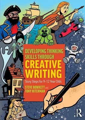 Steve Bowkett (u. a.) | Developing Thinking Skills Through Creative Writing