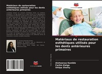 MatéRiaux De Restauration EsthéTiques UtiliséS Pour Les Dents AntéRieures Primai