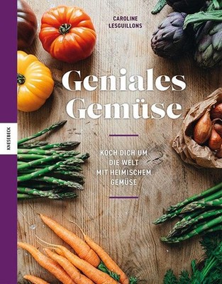 Caroline Lesguillons Geniales Gemüse