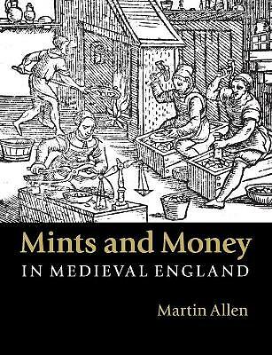Mints and Money in Medieval England Allen Paperback Cambridge University Press