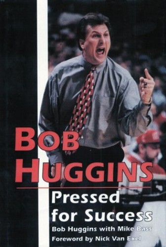Bob Huggins: Pressed for Success, Bass, Mike