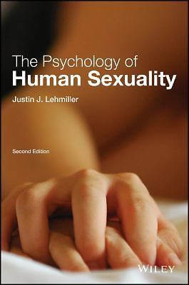 The Psychology of Human Sexuality by Lehmiller, Justin J.