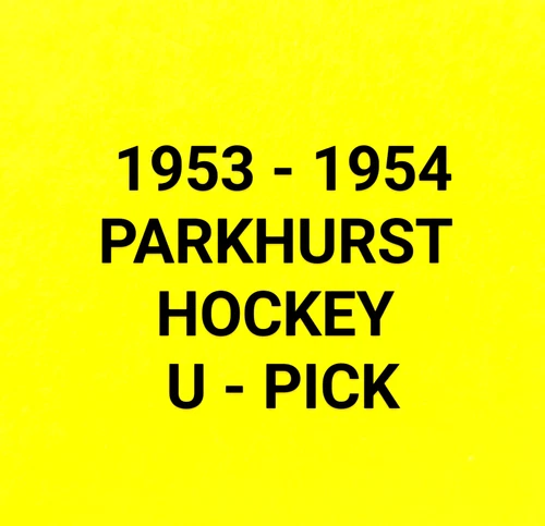 1953-54 Parkhurst Hockey Cards  U-PICK  Complete You Set