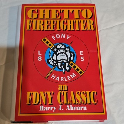 Harry J. Ahearn Hardcover Ghetto Firefighter FDNY Harlem Firefighting Rescue