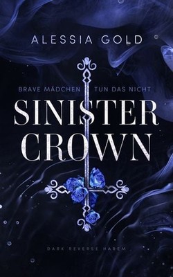 Sinister Crown Brave Mädchen tun das nicht (Reverse Harem mit Spicy-Szenen)